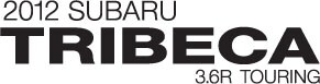 2012 Subaru Tribeca 3.6R Touring (A5)